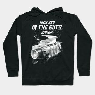 The Last of the V8s Kick Her in the Guts Barry Hoodie